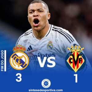 Real Madrid vence Villarreal por 3-1 com show de Mbappé e Viní